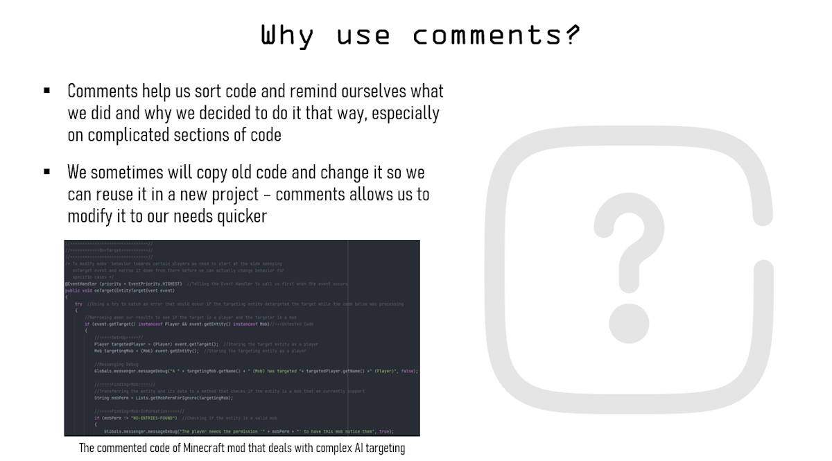 A slide asking and explaining why we should comments in our code